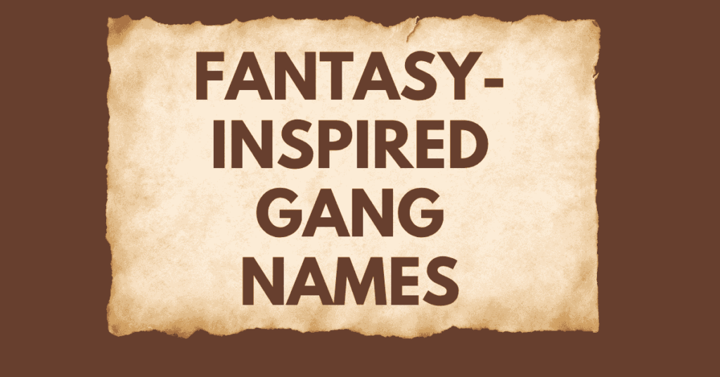 Fantasy Inspired Gang Names