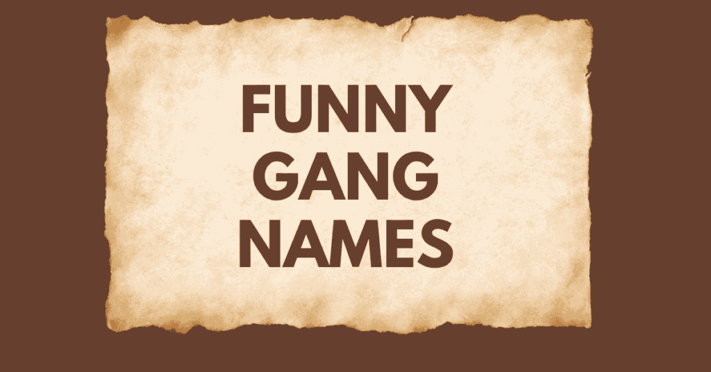 Funny Gang Names