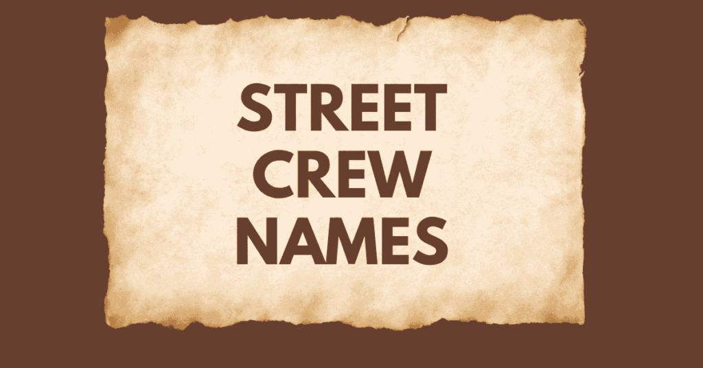 Street Crew Names