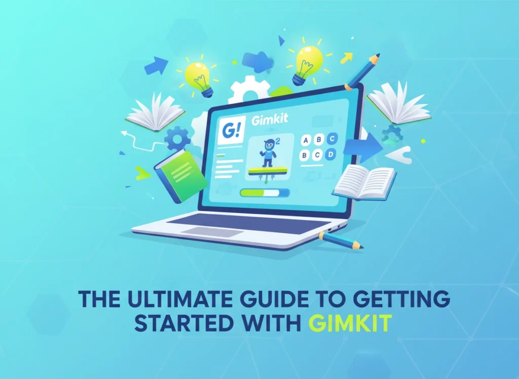 The Ultimate Guide to Getting Started with Gimkit