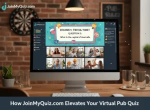 How JoinMyQuiz.com Elevates Your Virtual Pub Quiz